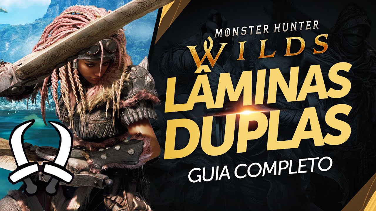 Guia Lâminas Duplas / Dual Blades - Combos e Mecânicas | Monster Hunter Wilds