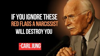 If You Ignore These Red Flags, a Narcissist Will Destroy You – Carl Jung’s Timeless Warning
