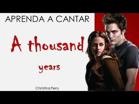 A Thousand Years - Christina Perri escrita como se canta