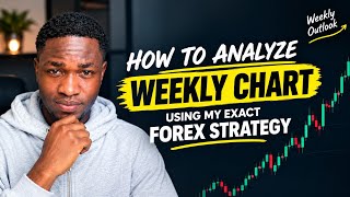 How To Analyze Weekly Chart Using My Exact Forex Trading Strategy