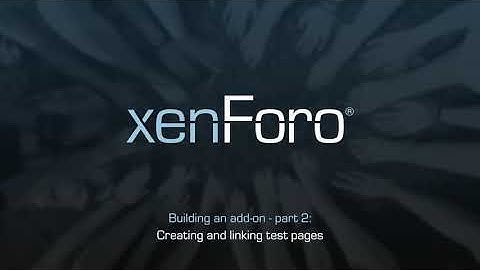 Creating and linking test pages - Building with XenForo 2 part 2