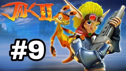 Jak 2 Walkthrough Part 9 [PS3]