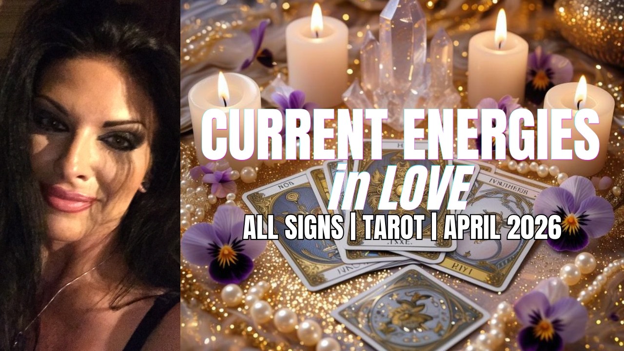 All Signs! Current Energies in Your LOVE LIFE! ~ Tarot Reading ~ April ...