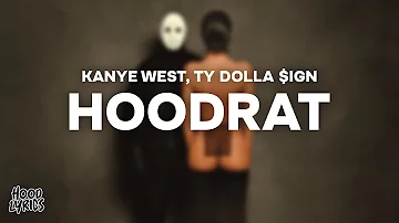 Kanye West & Ty Dolla $ign - HOODRAT (Lyrics)