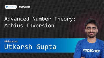 Advanced Number Theory: Mobius Inversion || Utkarsh Gupta