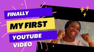 My First YouTube Video! 2023|Nigerian YouTuber #newyoutuber