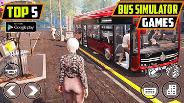 Top 5 Bus Simulator Games for Android 2022 | Best Bus Simulator Game on Android 2022