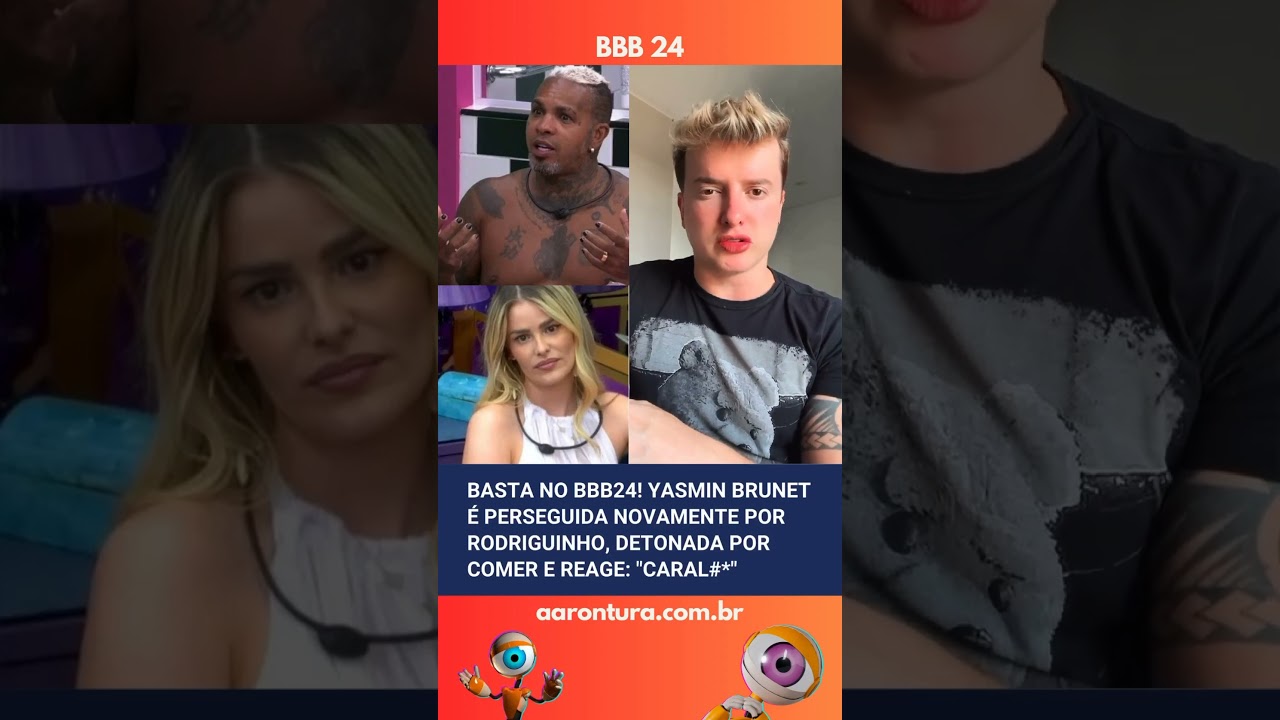 🚨 Basta no BBB24! Yasmin é perseguida novamente por Rodriguinho e reage: “Caralh*”