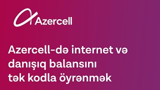 Azercell-də Tək Kodla İnternet və Danışıq Balansını Öyrən [PULSUZ]