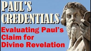 THE APOSTLE PAUL’S CLAIM FOR DIVINE REVELATION