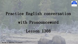 Practice English conversation with me.Pronounce word Lesson 1308 account of