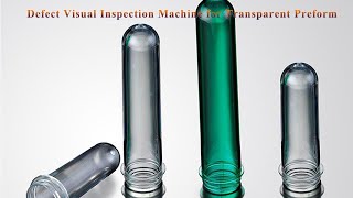 Intelligent visual inspection and sorting machine for preform appearance defect inspection