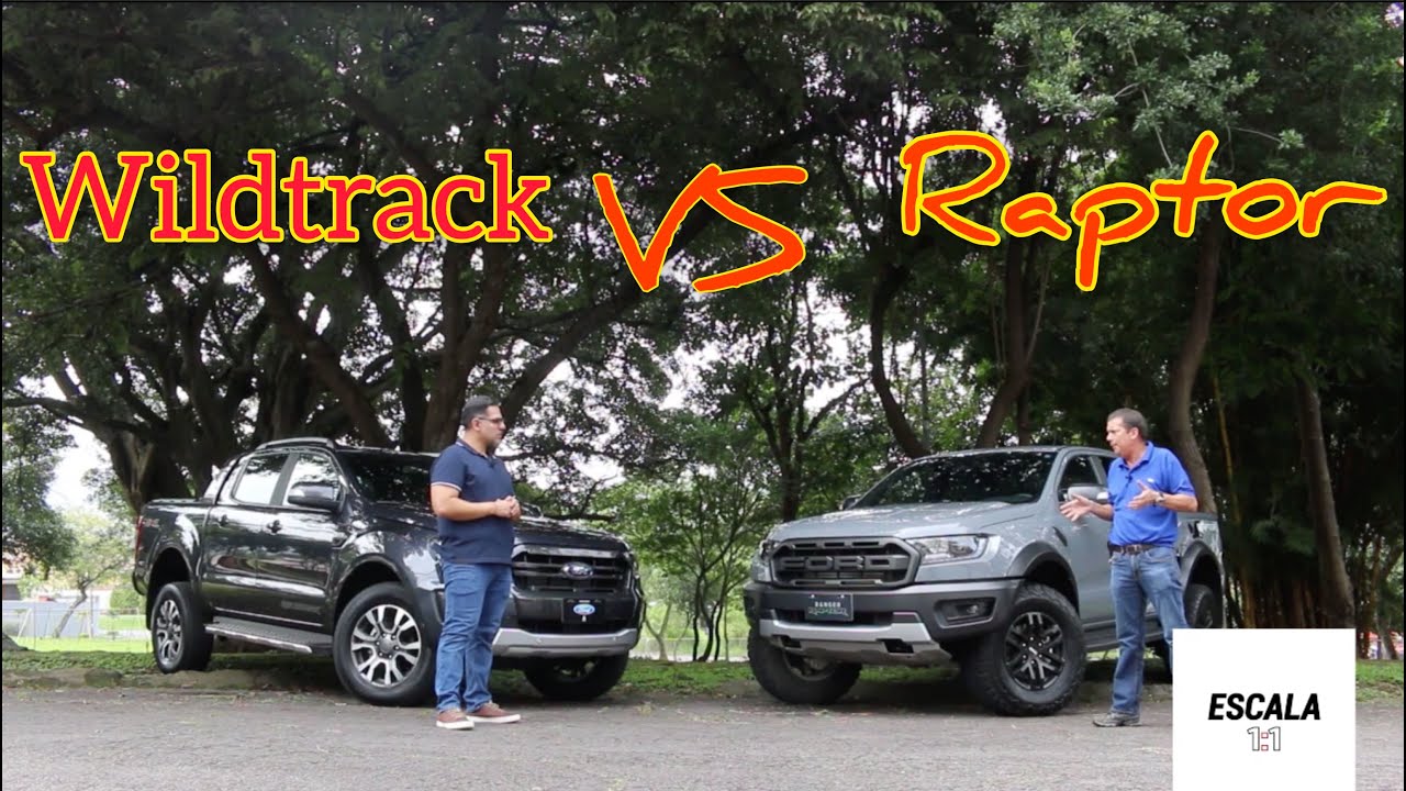 Wildtrack Ranger Vs Raptor Wildtrack vs Ranger Raptor ¿Vale la pena ir por el nuevo? - YouTube