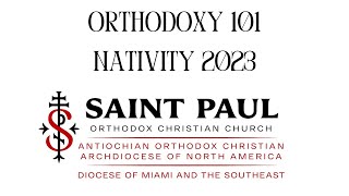 Orthodoxy 101 Session 1 - One, Holy, Catholic, and Apostolic Church