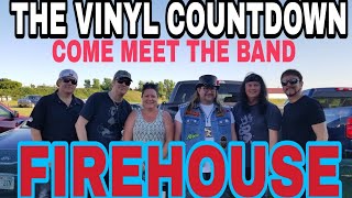 Meet the band FIREHOUSE !! on the Vinyl Countdown