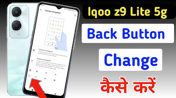 Iqoo z9 lite 5g back button setting/Iqoo z9 lite back button change/Iqoo z9 lite navigation gesture