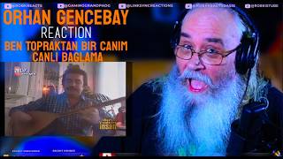 Orhan Gencebay Reaction | Ben Topraktan Bir Canım | Canlı Bağlama | Requested Reaction