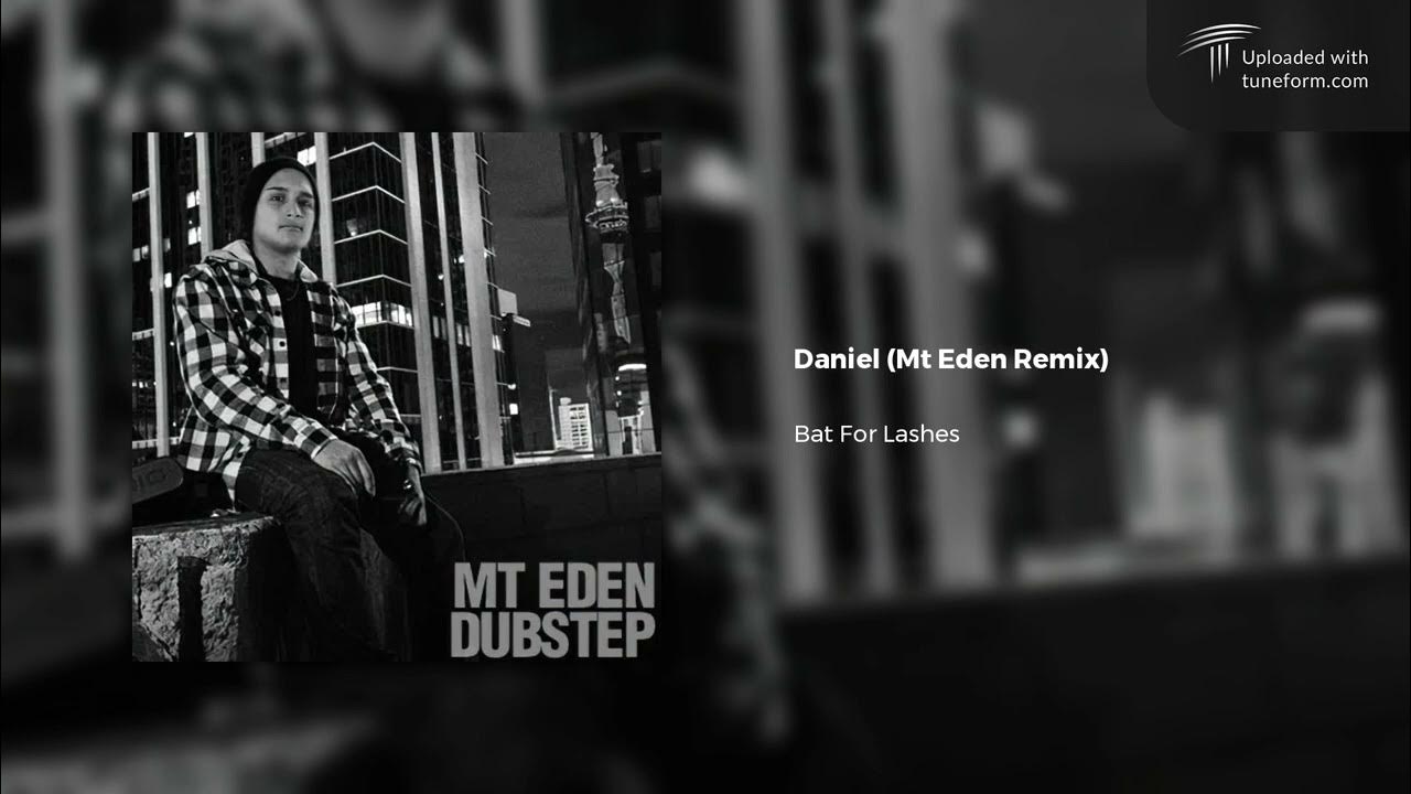 Bat For Lashes Daniel (Mt Eden Remix) [Chilled Dubstep] YouTube