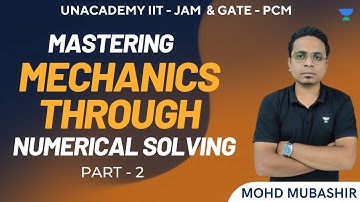 Mastering Mechanics through Numerical Solving | Part 2| Physics | JAM JEST TIFR CUET | Mohd Mubashir