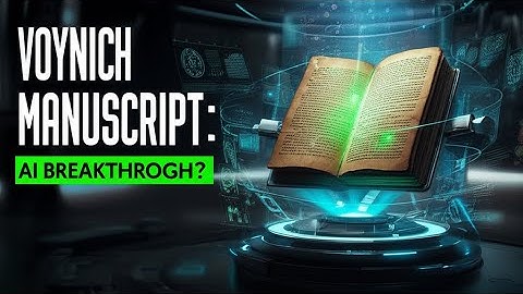The Voynich Manuscript - Has Artificial Intelligence Finally Cracked the Code