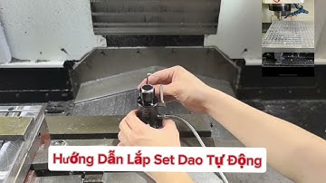 Lắp Set Dao Tự Động #cnc #chípphay #giacongcnc @người theo dõiHoàng Hằng