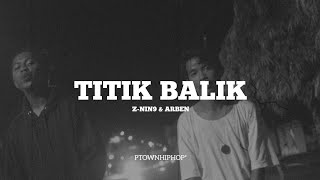 TITIK BALIK - Z-NIN9 X ARBEN (OFFICIAL MUSIC VIDEO)