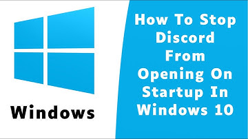 How to Stop Discord from Opening on Startup in Windows 10