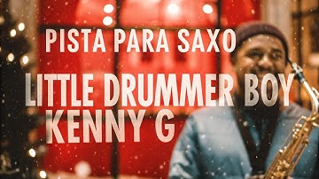 Thumbnail of Pista para Saxofón – Little Drummer Boy (Kenny G) 🎷🥁 [Backing Track Sin Melodía]