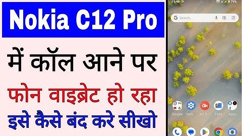 Nokia C12 Pro me call aane par phone vibrate ho raha hai।Nokia C12 Pro call vibration off kaise kare
