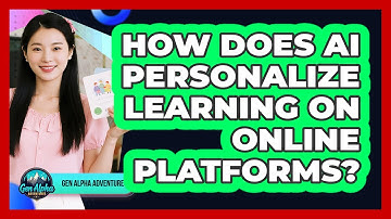 How Does AI Personalize Learning On Online Platforms? - Gen Alpha Adventures
