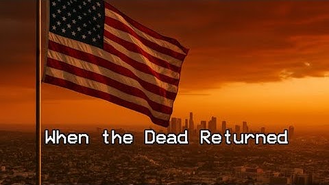 When the Dead Returned | A Zombie Apocalypse EAS Scenario |