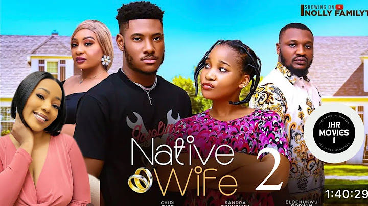 NATIVE WIFE ( NEW TRENDING MOVIE) CHIDI DIKE, SANDRA OKUNZUWA LATEST NOLLYWOOD MOVIE RECAP