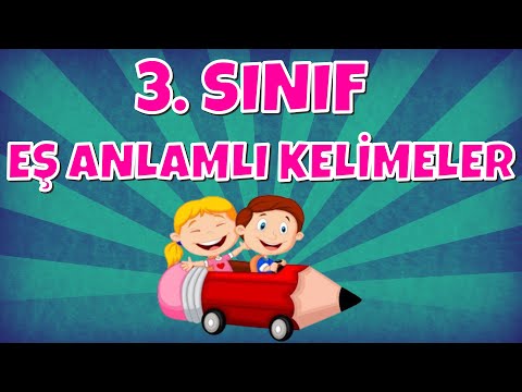 3. SINIF EŞ ANLAMLI KELİMELER