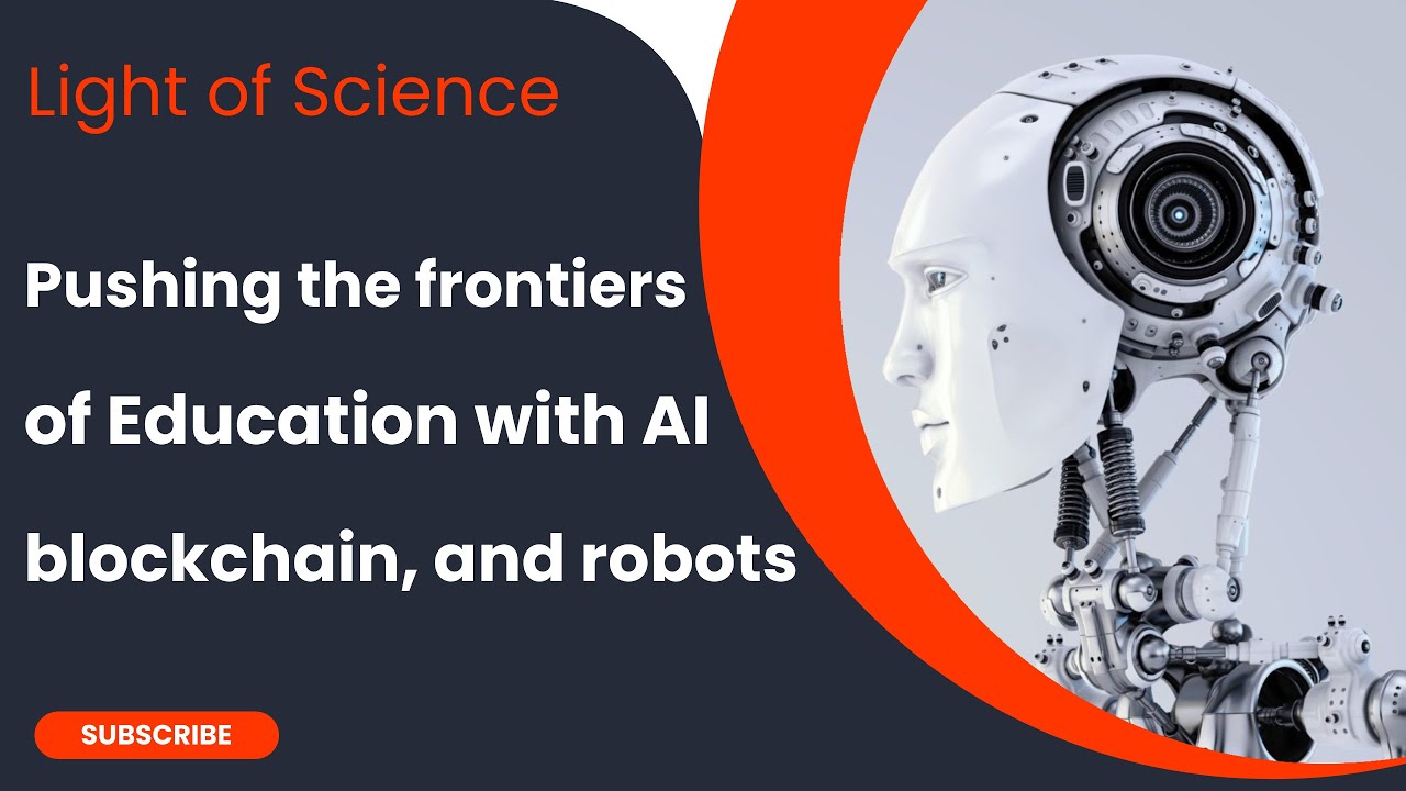 pushing the frontiers of education with ai, blockchain, and robots ...