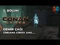 Conan Exiles Bolum 3 | Demir Çağı - Zindana Girme Mücadelesi