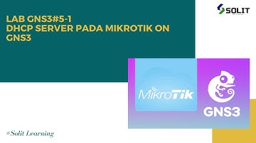 LAB GNS3#5 DHCP SERVER PADA MIKROTIK ON GNS3