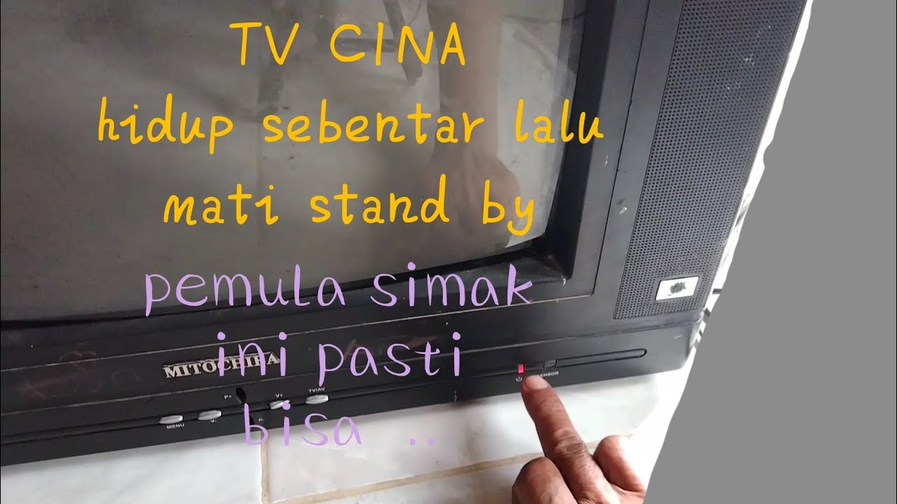 cara mengatasi tv cina hidup sebentar lalu mati stand by YouTube
