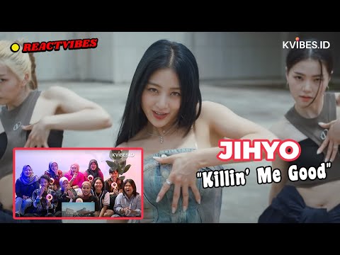 SEMUANYA SPEECHLESS LIAT JIHYO | Reaction to JIHYO "Killin' Me Good" M/V | REACTVIBES