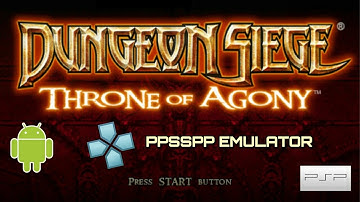 [17] DUNGEON SIEGE THRONE OF AGONY PSP gameplay with PPSSPP emulator on Android