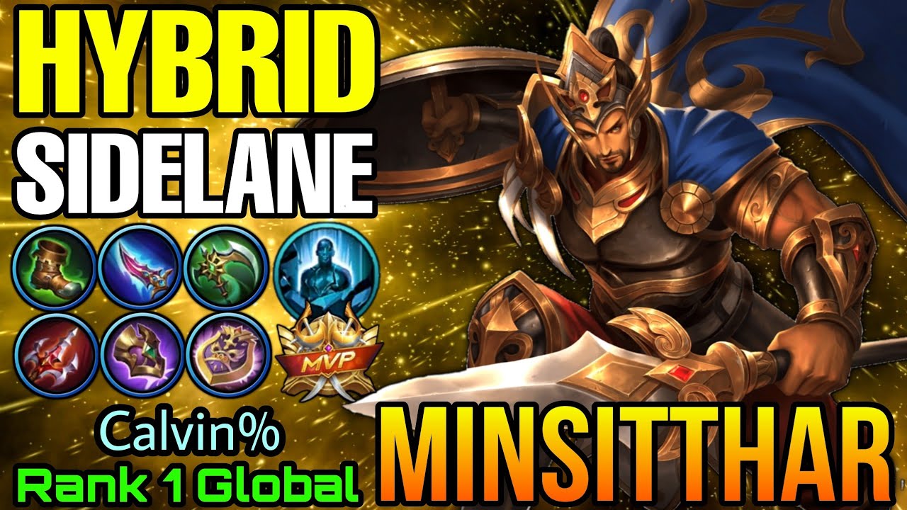 Sidelane MVP Minsitthar with Hybrid Build! - Top 1 Global Minsitthar by Calvin% - MLBB