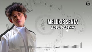 BUDI DOREMI - Melukis Senja | Lirik Lagu