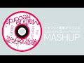 "ヒマワリと星屑 × ポリリズム" from Tokyo Girls' Style×Maltine Records: The Mashup Album.