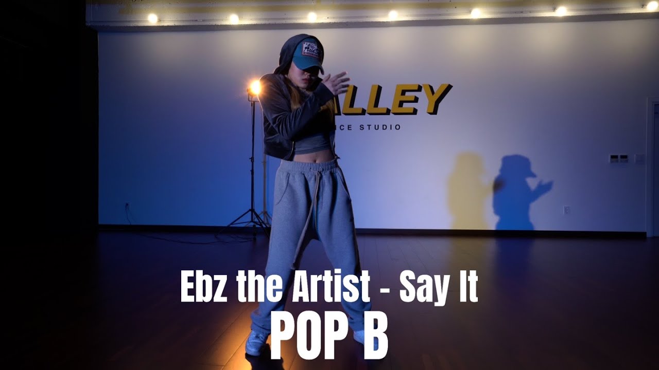 Ebz the Artist - Say It | POP-B | K-ALLEY DANCE STUDIO - YouTube