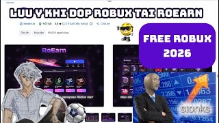 Những Lưu Ý Cần Xem Khi Đớp Robux Tại Roearn.io Free Robux 2026 Nyoichipastor0503