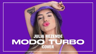 Júlia Rezende - Modo Turbo (Cover) 🚀