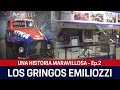 P1 #211 - LA HISTORIA DE LOS GRINGOS EMILIOZZI - Ep. 2 - 18/08/2021