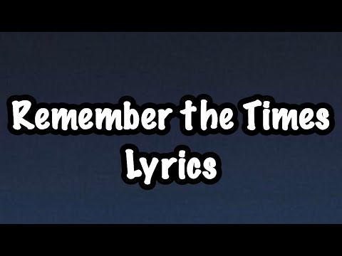 Remember the Times (Lyrics)- Kodak Black