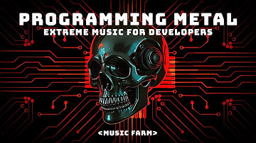 Programming Metal - Extreme Metal Music for Coding & Hacking | Deathcore, Djent, Groove Metal