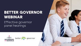 Better Governor webinar - Effective governor panel hearings | March 2025 with Governors for Schools
