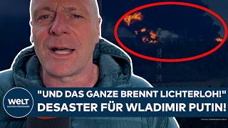 UKRAINE-KRIEG: "Und das Ganze brennt lichterloh!" Das ist ein Desaster für Wladimir Putin!
